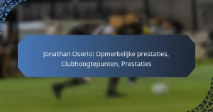 Jonathan Osorio: Opmerkelijke prestaties, Clubhoogtepunten, Prestaties
