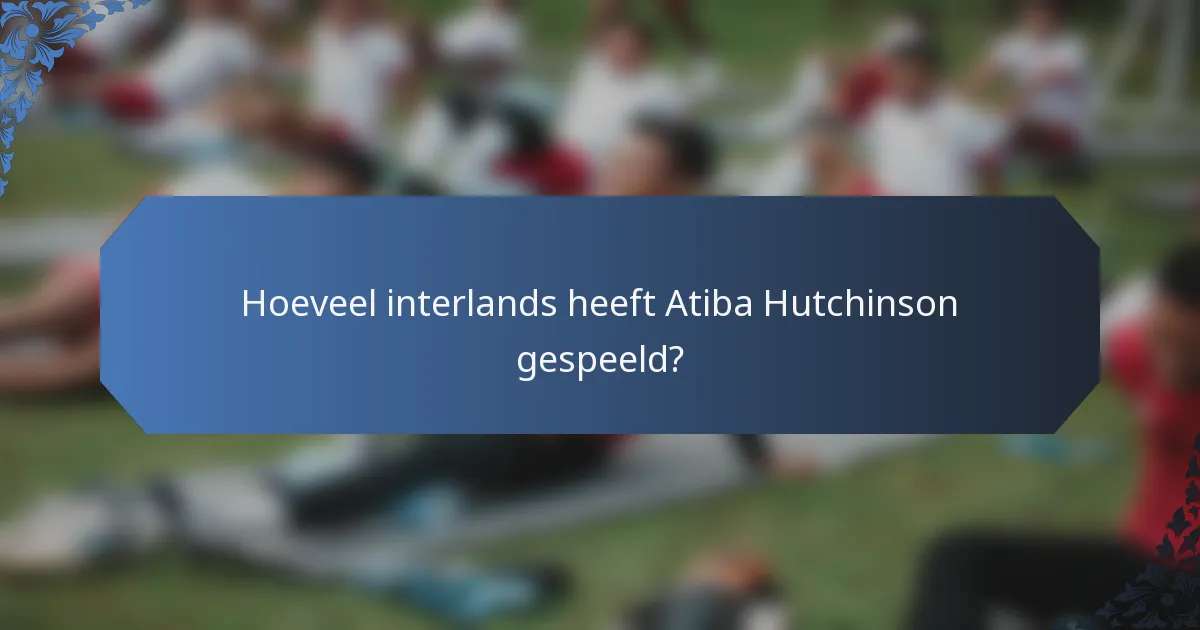 Hoeveel interlands heeft Atiba Hutchinson gespeeld?